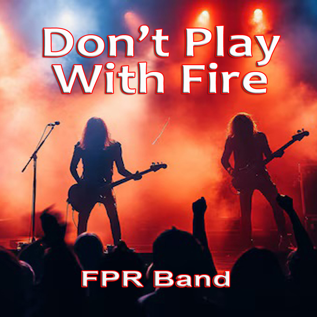 Dont Play With Fire